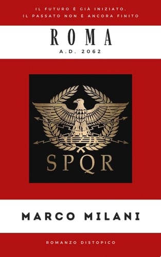 Roma a.d. 2062 Il futuro è già iniziato, il passato deve ancora finire