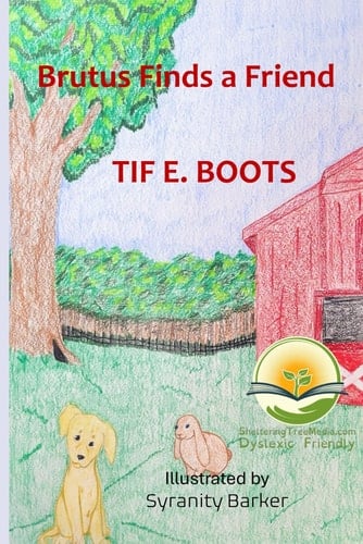 Brutus Finds a Friend Dyslexic Friendly