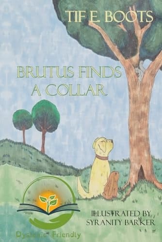 Brutus Finds a Collar Dyslexic Friendly
