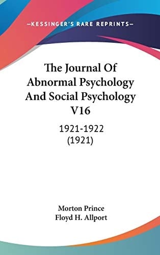 The Journal Of Abnormal Psychology And Social Psychology V16: 1921-1922 (1921)