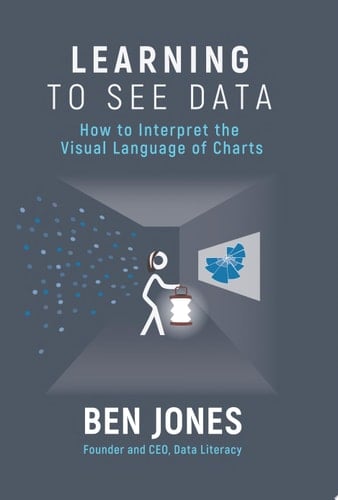 Learning to See Data How to Interpret the Visual Language of Charts