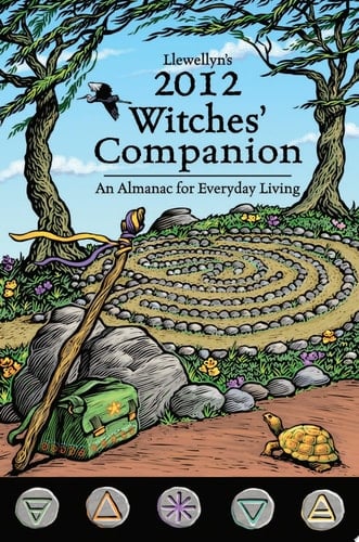 Llewellyn's 2012 Witches' Companion An Almanac for Everyday Living