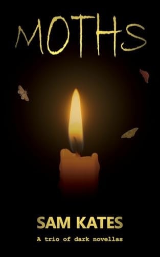Moths A Trio of Dark Novellas