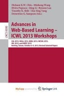 Advances in Web-Based Learning - Icwl 2013 Workshops Usl 2013, Iwsll 2013, Kmel 2013, Iwcwl 2013, Wil 2013, and Iweec 2013, Kenting, Taiwan, October 6-9, 2013, Revised Selected Papers