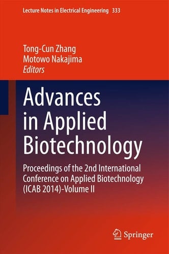 Advances in Applied Biotechnology Proceedings of the 2nd International Conference on Applied Biotechnology (ICAB 2014)-Volume II