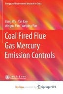 Coal Fired Flue Gas Mercury Emission Controls