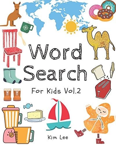 Word Search for Kids Vol. 2 A Great Word Search Book for Children. a Fun and Easy Way to Learn New Vocabularies (Activity Book for Kids)