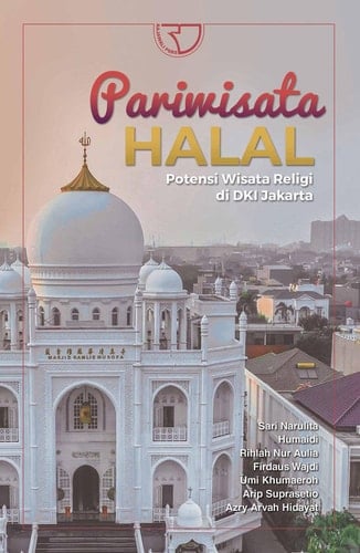 Pariwisata Halal: Potensi Wisata Religi di DKI Jakarta