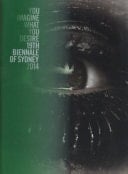 You Imagine what You Desire 19th Biennale of Sydney 2014