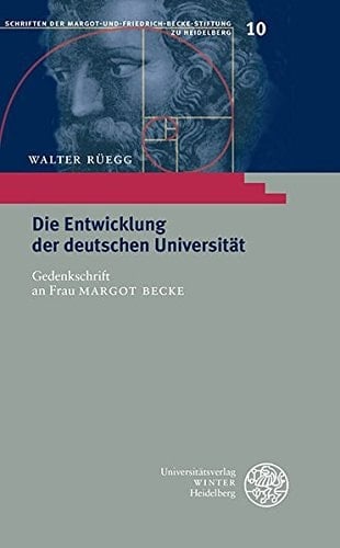 Die Entwicklung der deutschen Universität Gedenkschrift an Frau Margot Becke