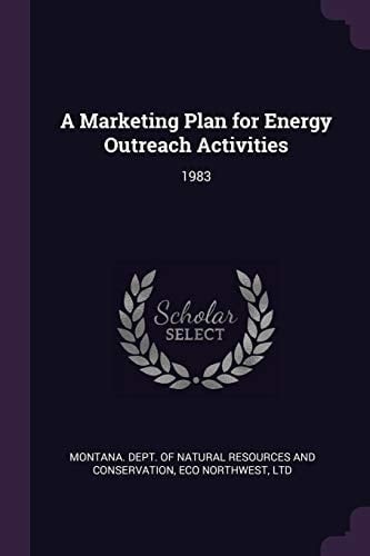 A Marketing Plan for Energy Outreach Activities 1983