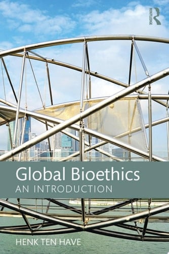 Global Bioethics An introduction