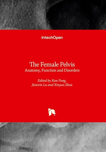 The Female Pelvis Anatomy, Function and Disorders