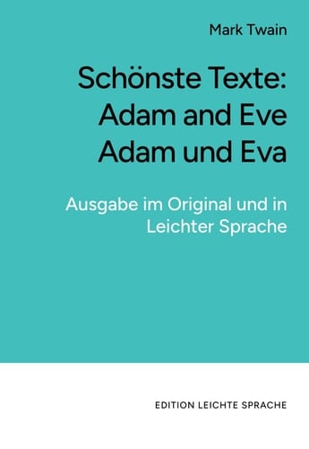 Adam and Eve | Adam und Eva (in leichter Sprache): Zweisprachige Ausgabe im Original und in Leichter Sprache (German Edition)