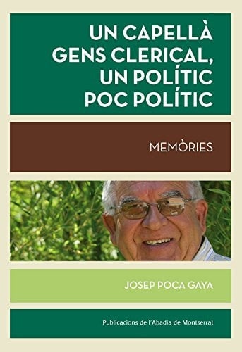 Un capellà gens clerical, un polític poc polític memòries