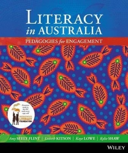 Literacy in Australia: Pedagogies for Engagement Wiley E-Text Powered by VitalSource with iStudy Card
