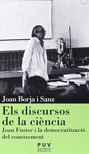 Els discursos de la ciència Joan Fuster i la democratització del coneixement
