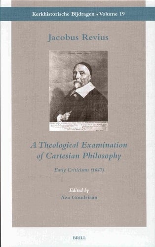 Jacobus Revius: A Theological Examination of Cartesian Philosophy - Early Criticisms (1647)