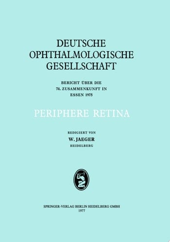 Periphere Retina 74. Zusammenkunft in Essen 1975