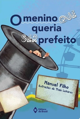 O menino que queria ser prefeito