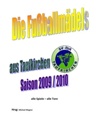 Die Fußballmädels Aus Taufkirchen 2010 Saison 2009 / 2010