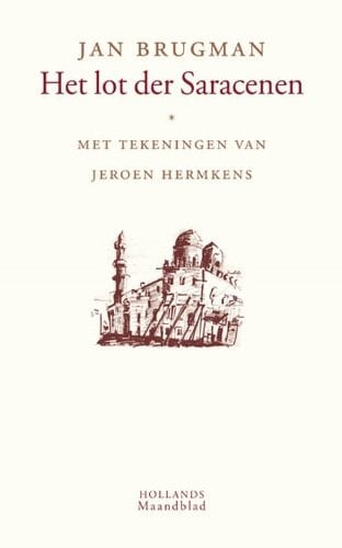 Het lot der Saracenen de islam & het Westen