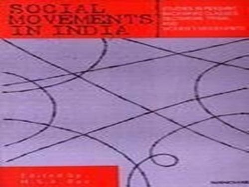 Social Movements in India Studies in Peasant, Backward Classes, Sectarian, Tribal and Women's Movements