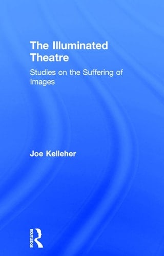 The Illuminated Theatre Studies on the Suffering of Images