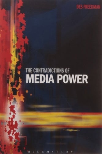 BLOOMSBURY The Contradictions of Media Power
