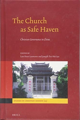 The Church as Safe Haven Christian Governance in China