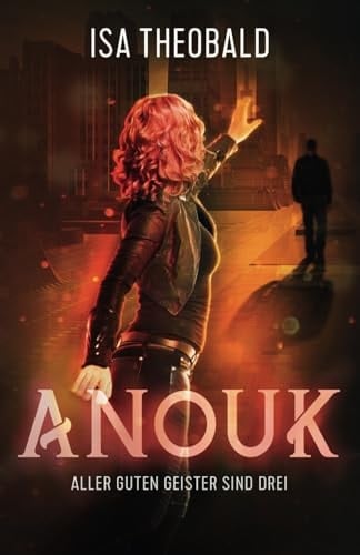 Anouk 3: Aller guten Geister sind drei (German Edition)