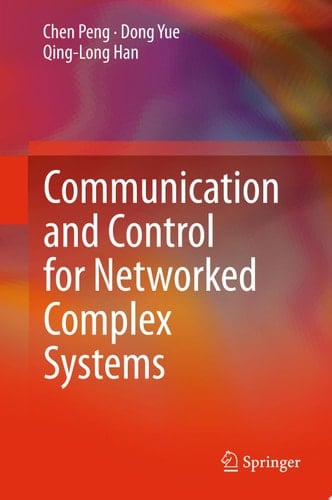Communication and Control for Networked Complex Systems