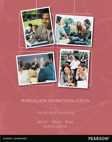 The World of Psychology Pearson New International Edition