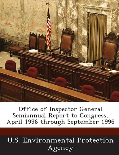 Office of Inspector General Semiannual Report to Congress, April 1996 Through September 1996
