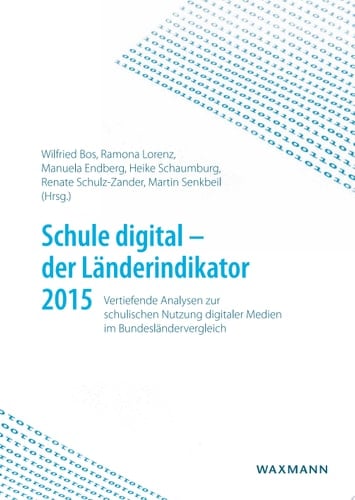 Schule digital - der Länderindikator 2015 Vertiefende Analysen zur schulischen Nutzung digitaler Medien im Bundesländervergleich