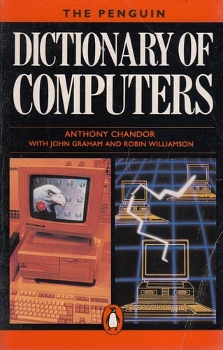 Dictionary of Computers, The Penguin: Third Edition (Dictionary, Penguin)