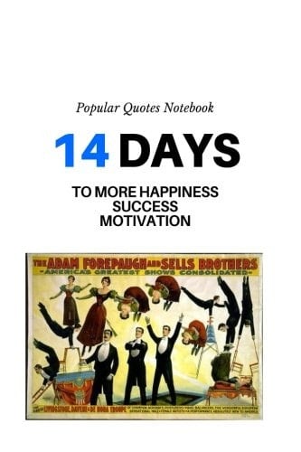 Notebook Popular Quotes 14 Days to More Happiness Success Motivation