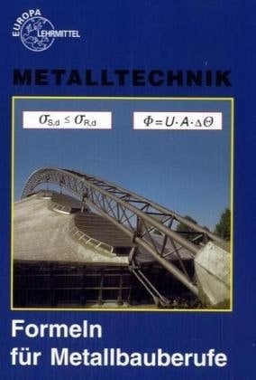 Technische Mathematik für Metallbauberufe Lehr- und Übungsbuch