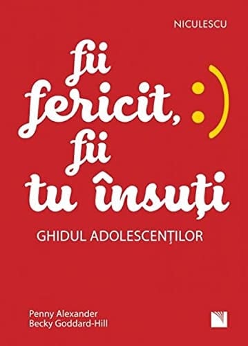 Fii fericit, fii tu însuţi ghidul adolcescenţilor