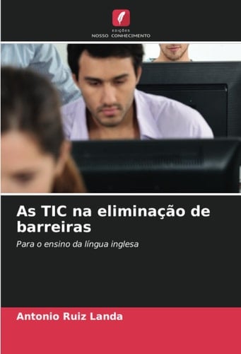 As TIC na eliminação de barreiras: Para o ensino da língua inglesa (Portuguese Edition)