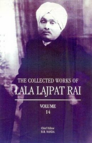 The Collected Works of Lala Lajpat Rai