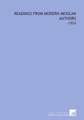 Readings From Modern Mexican Authors: -1904