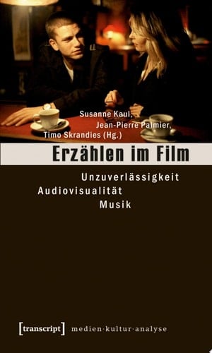 Erzählen im Film Unzuverlässigkeit – Audiovisualität – Musik