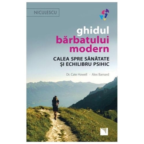 Ghidul bărbatului modern calea spre sănătate şi echilibru psihic