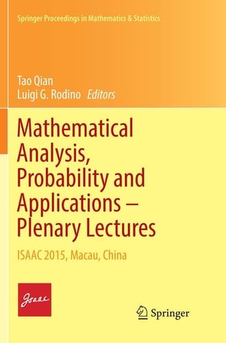 Mathematical Analysis, Probability and Applications – Plenary Lectures ISAAC 2015, Macau, China