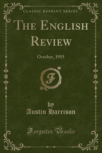 The English Review October, 1915 (Classic Reprint)