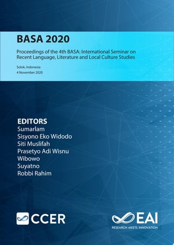 BASA 2020 Proceedings of the 4th BASA: International Seminar on Recent Language, Literature and Local Culture Studies, BASA, November 4th 2020, Solok, Indonesia