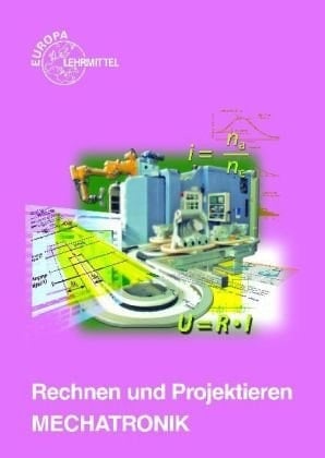 Rechnen und Projektieren Mechatronik