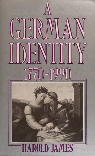'A GERMAN IDENTITY, 1770-1990'