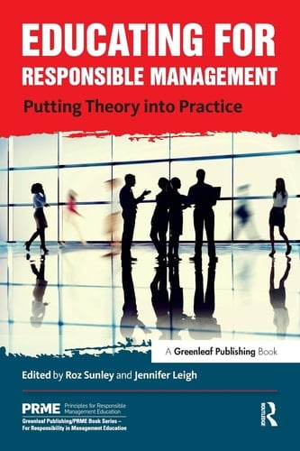 Educating for Responsible Management Putting Theory Into Practice